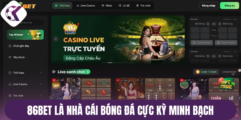 86bet là nhà cái bóng đá cực kỳ minh bạch