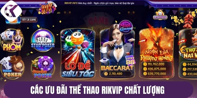 Các ưu đãi thể thao Rikvip chất lượng